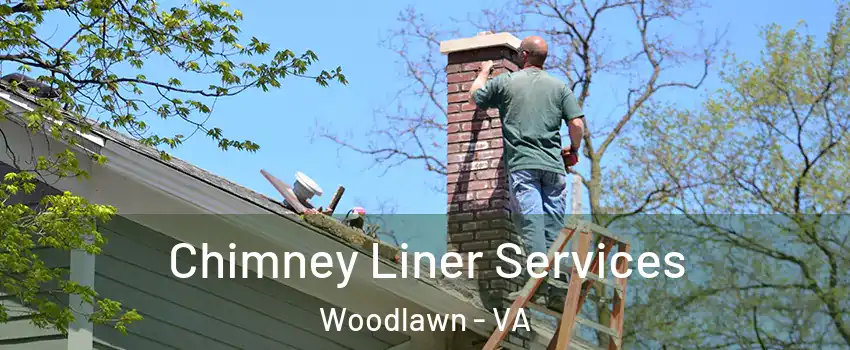  Chimney Liner Services Woodlawn - VA