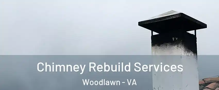  Chimney Rebuild Services Woodlawn - VA