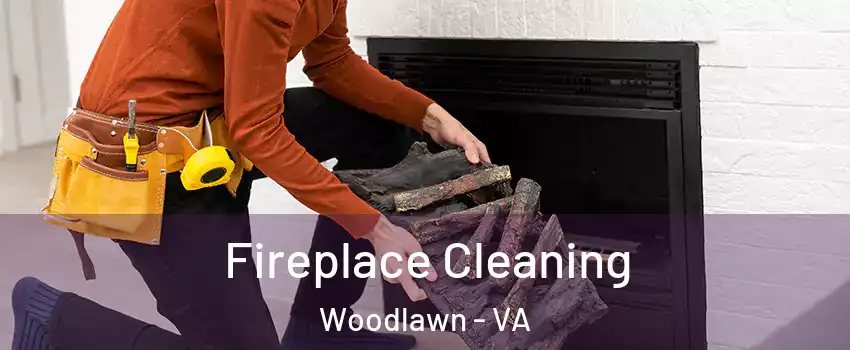  Fireplace Cleaning Woodlawn - VA