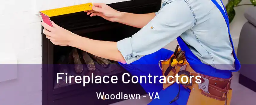  Fireplace Contractors Woodlawn - VA
