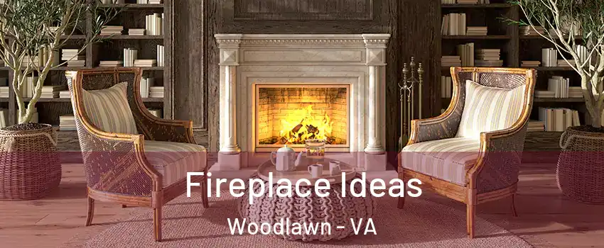  Fireplace Ideas Woodlawn - VA