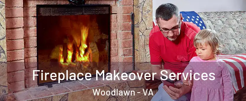  Fireplace Makeover Services Woodlawn - VA