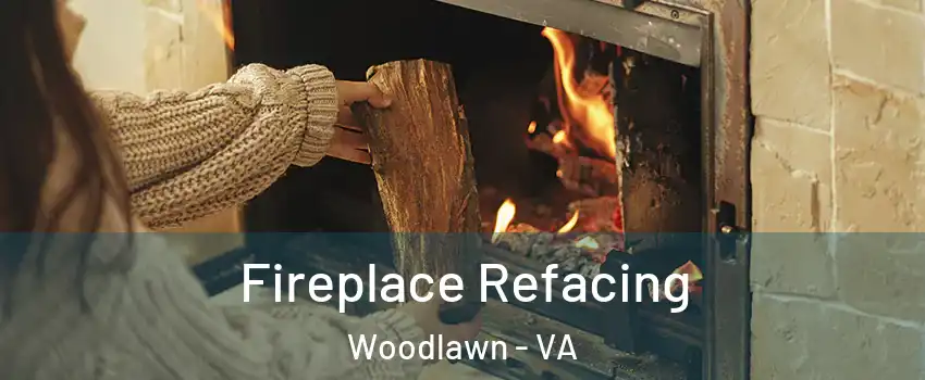  Fireplace Refacing Woodlawn - VA