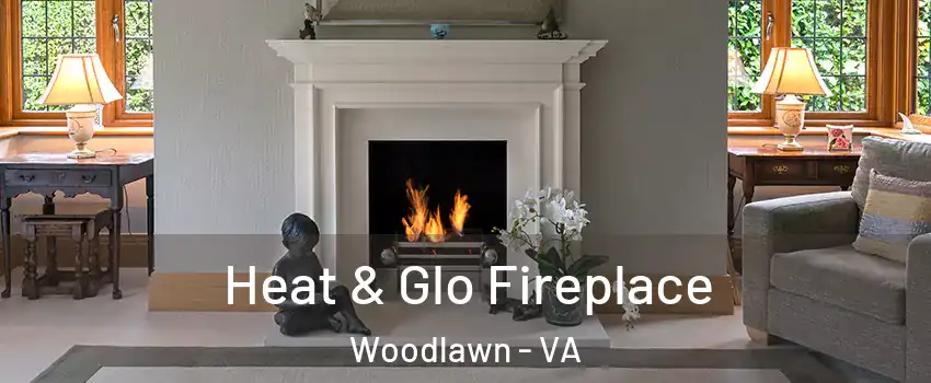  Heat & Glo Fireplace Woodlawn - VA