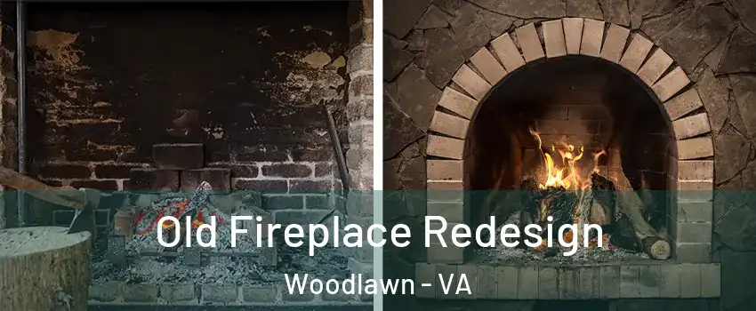  Old Fireplace Redesign Woodlawn - VA
