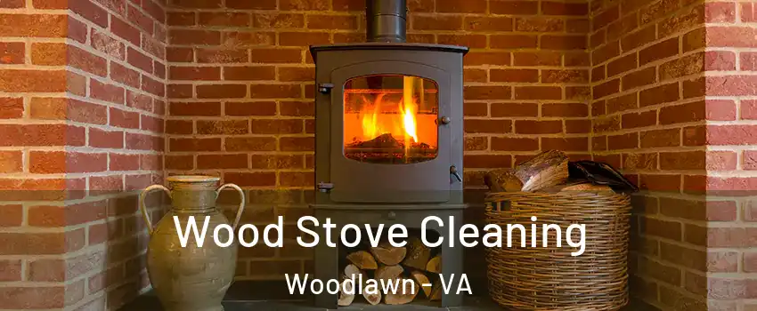  Wood Stove Cleaning Woodlawn - VA
